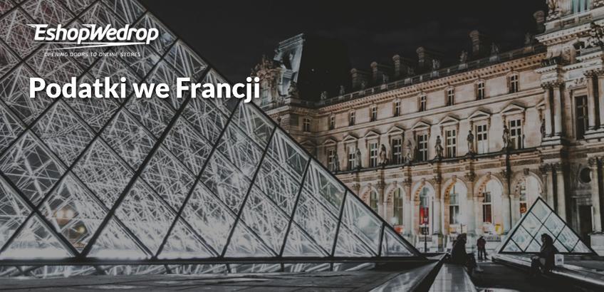 Podatki we Francji - ile wynosi stawka VAT?