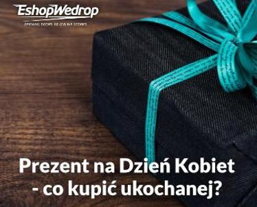 Prezent na Dzień Kobiet - co kupić ukochanej?