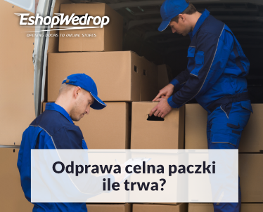 Odprawa celna paczki - ile trwa?