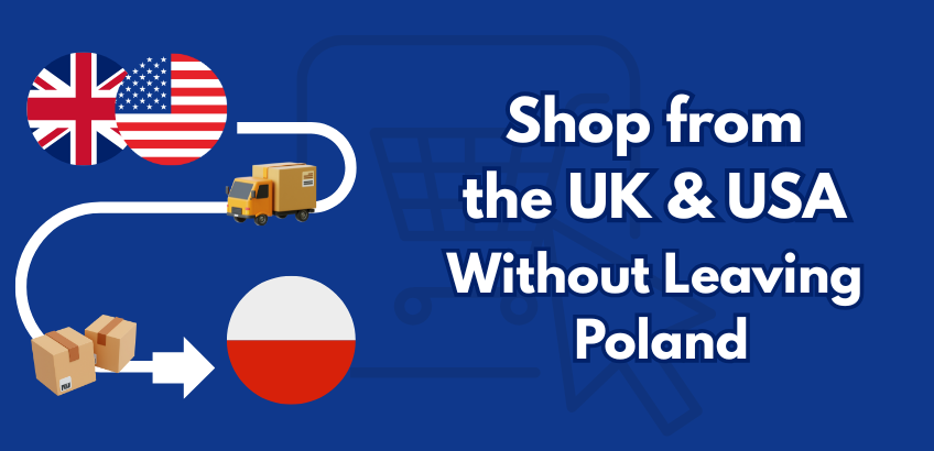 UK & USA Deals Delivered to Poland– Shop Internationally with Ease