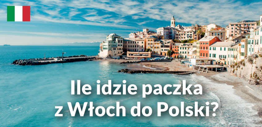 Ile idzie paczka z Włoch do Polski?