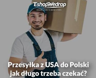 Przesyłka z USA do Polski - jak długo trzeba czekać?