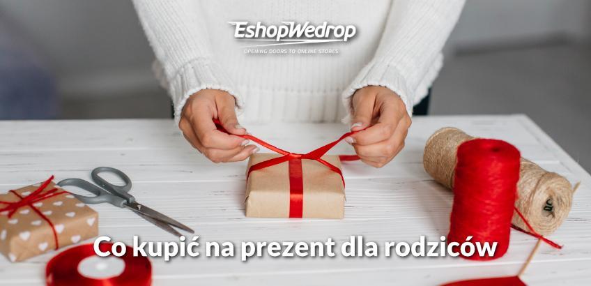 Prezent dla rodziców - co kupić? 10 pomysłów