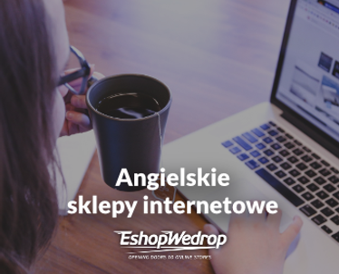 Angielskie sklepy internetowe - od teraz z wysyłką do Polski dzięki ESWD