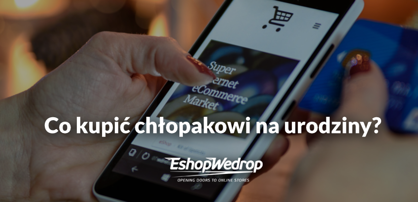 Co kupić chłopakowi na urodziny? Część 1